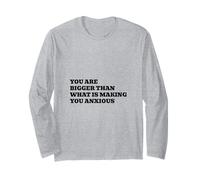 Vous êtes Plus Grand Que Votre anxiété Manche Longue