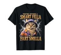 Vous êtes Soit Un Gars Intelligent, pète Une Odeur de Chat drôle T-Shirt