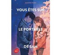 Vous êtes sur le portable de Sam Dustin Thao (Auteur), Brigitte Hébert (Traduction)