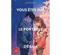Vous êtes sur le portable de Sam - Dustin Thao - Ldp Jeunesse - Poche - Roman adolescent