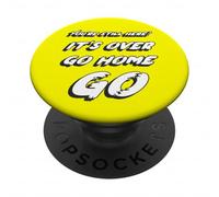Vous êtes Toujours là ? C'est Fini rentrer chez Vous Go | Movie End PopSockets PopGrip Adhésif