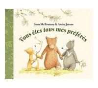 Vous êtes tous mes préférés Anita Jeram (Illustration), Sam McBratney (Auteur), Claude Lager (Traduction)