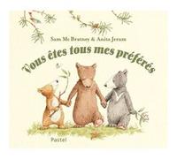 Vous etes tous mes preferes (tout carton) Anita Jeram (Illustration), Sam McBratney (Auteur)