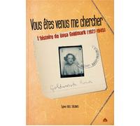 Vous Etes Venus Me Chercher, L'Histoire De Rosa Goldmark (1927-1945) - Sylvie Goll Solinas - Le Pas D'oiseau - broché - Essai