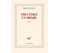 Vous étiez un monde Christine Guinard (Auteur)
