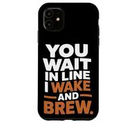 Vous faites la queue, je me réveille et je prépare du café à la maison Coque pour iPhone 11