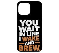 Vous faites la queue, je me réveille et je prépare du café à la maison Coque pour iPhone 13 Pro Max