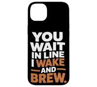 Vous faites la queue, je me réveille et je prépare du café à la maison Coque pour iPhone 14 Plus