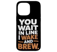 Vous faites la queue, je me réveille et je prépare du café à la maison Coque pour iPhone 14 Pro Max