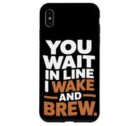 Vous faites la queue, je me réveille et je prépare du café à la maison Coque pour iPhone XS Max