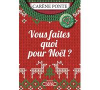 Vous faites quoi pour Noël ?