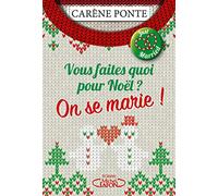Vous faites quoi pour Noël ? On se marie !