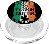 Vous ferez Fookin Nuttin Irish Flag Pride Notorious MMA Gift PopSockets PopGrip pour MagSafe