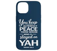 Vous Gardez en Parfaite Paix Ceux Dont l'esprit est resté sur YAH Coque pour iPhone 14