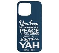 Vous Gardez en Parfaite Paix Ceux Dont l'esprit est resté sur YAH Coque pour iPhone 15 Pro Max