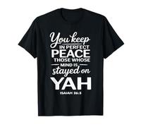 Vous Gardez en Parfaite Paix Ceux Dont l'esprit est resté sur YAH T-Shirt