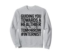 Vous guider vers un avenir plus sain | Interniste interniste Sweatshirt
