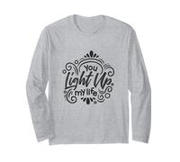 Vous illuminez ma Vie Déclaration Positive, gentillesse, drôle Manche Longue