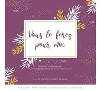 Vous le ferez pour moi: Questions et témoignages sur l'accompagnement de la vie jusqu'à sa fin