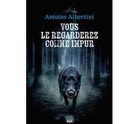 Vous le regarderez comme impur Antoine Albertini (Auteur)