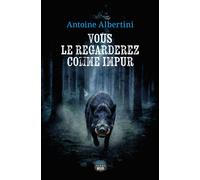 Vous le regarderez comme impur - Antoine Albertini - Seuil - broché - Roman