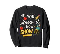 Vous le savez maintenant Montrez-le motivant, professeur drôle Sweatshirt