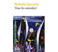 Nathalie Sarraute – Vous les entendez ? – Poche – Gallimard