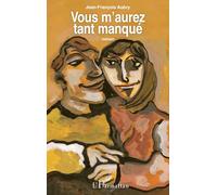 Vous m'aurez tant manqué