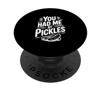 Vous m'avez EU chez Pickles Funny Food Lover PopSockets PopGrip Adhésif