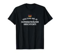 Vous m'avez Fait Manger au Schwarzwalder Kirschtorte T-Shirt