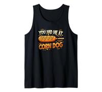 Vous m'avez Fait Venir à Corn Dog Débardeur