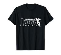 Vous m'avez Fait Venir au Jazz Saxophone Improvisvised T-Shirt