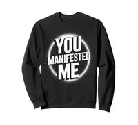 Vous m'avez manifesté Une Interaction Sociale Sarcastique et Amusante Sweatshirt