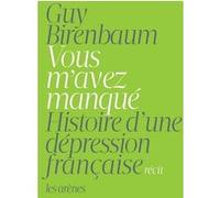 Vous m'avez manqué Guy Birenbaum (Auteur)