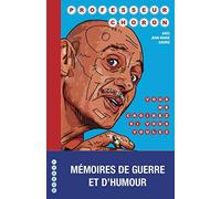 Vous me croirez si vous voulez: Mémoires de guerre et d'humour