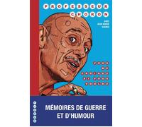 Vous me croirez si vous voulez Mémoires de guerre et d'humour - Professeur Choron - Wombat - broché - Anthologie