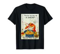 Vous me Parlez d'une crevette frite avec ce Riz, Chef Japonais T-Shirt