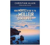 Vous Méritez Ce Qu'il Y A De Meilleur Dans La Vie - Soyez Le Meilleur De Vous-Même !