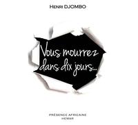 Vous Mourrez Dans Dix Jours