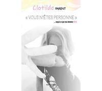 « Vous n’êtes personne » ... Jusqu’à ce que vous deveniez VOUS