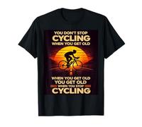Vous n'arrêtez Pas de Faire du vélo Lorsque Vous Obtenez Un Style Ancien de Cycliste sur Route T-Shirt