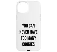 Vous n'aurez jamais trop de Cookies Coque pour iPhone 15 Plus