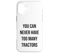 Vous n'aurez jamais trop de tracteurs Coque pour iPhone 16 Plus