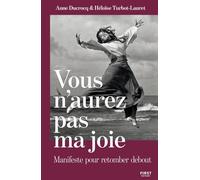 Vous n'aurez pas ma joie – Manifeste pour retomber debout