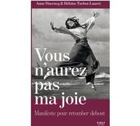 Vous n'aurez pas ma joie – Manifeste pour retomber debout