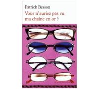 Vous N'auriez Pas Vu Ma Chaîne En Or ?