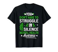 Vous n'avez Pas à Lutter en Silence Les sensibilisations en santé mentale T-Shirt
