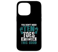 Vous n'avez Pas Besoin de dix Orteils si Vous Regardez ce Bon Orteil amputé Coque pour iPhone 14 Pro Max