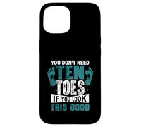 Vous n'avez Pas Besoin de dix Orteils si Vous Regardez ce Bon Orteil amputé Coque pour iPhone 15