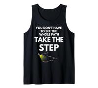 Vous n'avez Pas Besoin de Voir Tout Le Chemin franchir Le Pas Débardeur